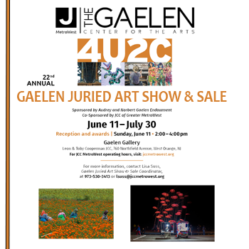 The Gaelen Center for the Arts 4u2c 22nd Annual Gaelen Juried Art Show & Sale, June 11 - July 30, 2023, West Orange, NJ